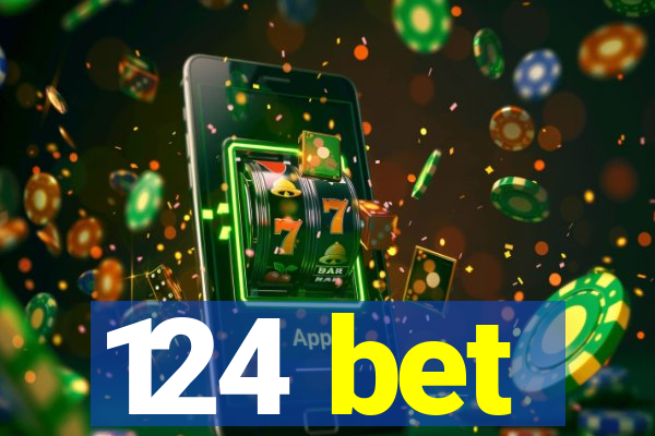124 bet
